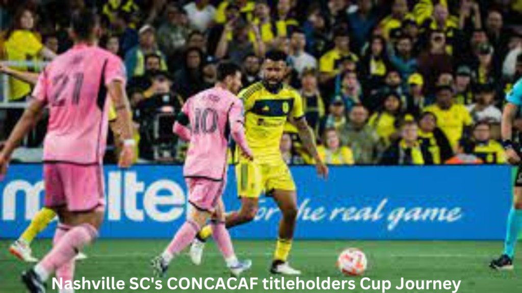 Nashville SC's CONCACAF titleholders Cup Journey