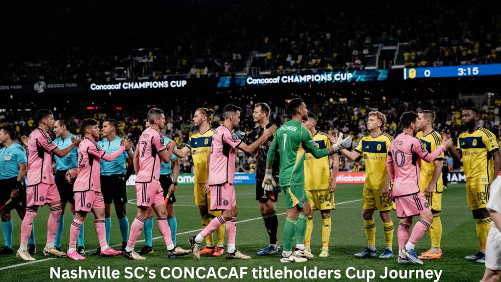 Nashville SC's CONCACAF titleholders Cup Journey